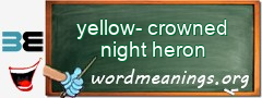 WordMeaning blackboard for yellow-crowned night heron